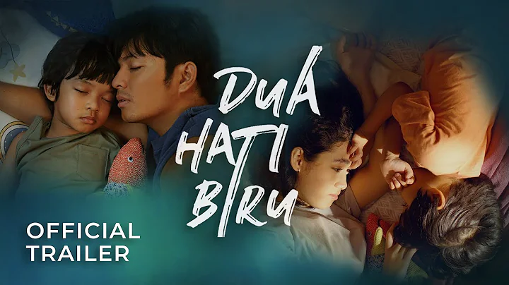 Trailer Dua Hati Biru